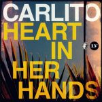 Carlito – Heart in Her Hands