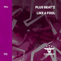 Plus Beat’Z – Like a Fool