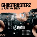 Ghostbusterz – A Place On Earth