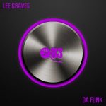 Lee Graves – Da Funk