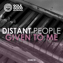 Distant People – Given To Me