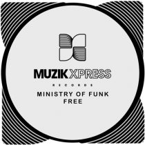 Ministry Of Funk – Ministry Of Funk – Free