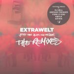 Extrawelt – Jetzt Neu: Alles Wie Früher – The Remixes