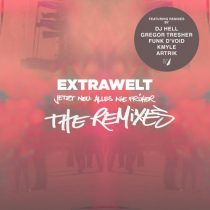 Extrawelt – Jetzt Neu: Alles Wie Früher – The Remixes