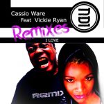 Cassio Ware – I LOVE Feat Vickie Ryan