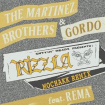 The Martinez Brothers, Gordo, Rema – Rizzla feat Rema – Mochakk Remix