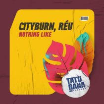 Cityburn, Reu (BR) – Nothing Like