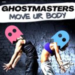 GhostMasters – Move Ur Body