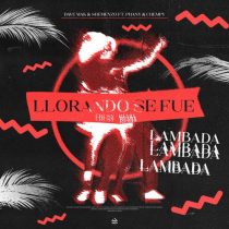 Dave Mak – Llorando Se Fue (Lambada) – Crusy Remix