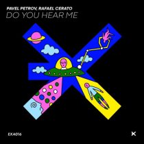 Pavel Petrov, Rafael Cerato – Do You Hear Me