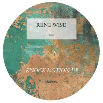 Rene Wise – Knock Motion EP