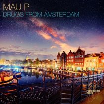 Mau P – Drugs From Amsterdam