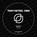 Vibn, Tony Metric – Easy