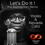 Yooks, Nevada Cato – Let’s Do it (The Journey Men Remix)