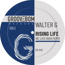 Walter G – Rising Life (Inc Luis Radio Remix)