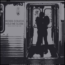 Ross Couch – Hold Me Close