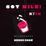 MYXE, Get Looze – Got Milk! – Remixes