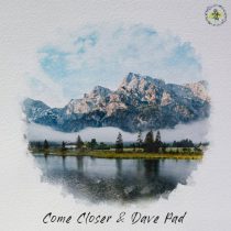Dave Pad, Come Closer – Plany Na Budushee