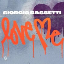 Giorgio Bassetti – Love Me
