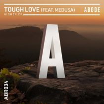 Medusa, Tough Love – Higher EP