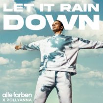 Alle Farben, PollyAnna – Let It Rain Down (feat. PollyAnna)