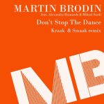 Martin Brodin, Mikael Surdi, Alexandra Hamnede – Don’t Stop the Dance (Kraak & Smaak Remix)