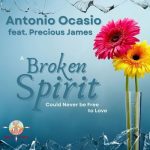 Antonio Ocasio, Precious James – A Broken Spirit (Could Never be Free to Love)