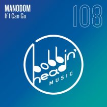 Manodom – If I Can Go