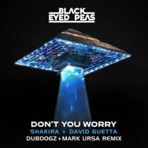 Black Eyed Peas – DON’T YOU WORRY (Dubdogz & Mark Ursa Extended Remix)