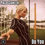 Paco Caniza – Do You