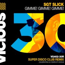 Sgt Slick – Gimme! Gimme! Gimme! – Super Disco Club Remix