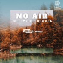 Che Jose – No Air (Deep Woods Rework)