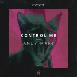 Andy Mart – Control Me