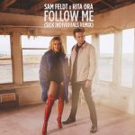Rita Ora, Sam Feldt – Follow Me (Sick Individuals Remix)