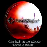Kate bush Vs WorldClique “Running Up That Hill” [EXCLUSIVE]