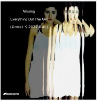 Urmet K – Everything But The Girl- Missing (Urmet K 2022 Edit)