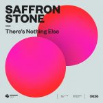 Saffron Stone – There’s Nothing Else (Extended Mix)