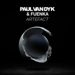 Paul van Dyk, Fuenka – Artefact (Album Mix)