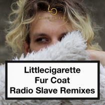 Littlecigarette – Fur Coat (Radio Slave Remixes)