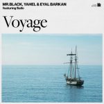Yahel, Eyal Barkan, Mr.Black – Voyage – Incl. Lister Remix