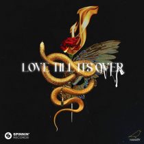 DVBBS, MKLA – Love Till It’s Over (feat. MKLA) [Extended Mix]