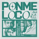 Laidback Luke, Gian Varela, Lunax – Ponme Loco (The Remixes) (feat. Melfi) [Extended Mix]