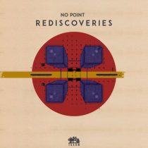 No Point – Rediscoveries