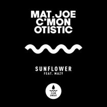 C’mon, Mat.Joe, Mazy, Otistic (DE) – Sunflower (Mazy)