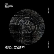 Ryan Michael Robbins – Ultra – Modern