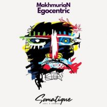 MakhmuriaN – Egocentric