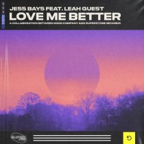 Leah Guest, Jess Bays – Love Me Better (feat. Leah Guest) [Extended Mix]