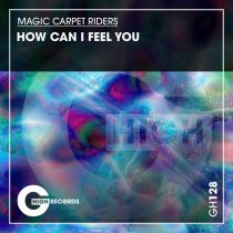 Magic Carpet Riders – How Can I Feel You