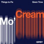 Mo’Cream – Given Time
