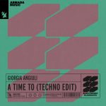 Giorgia Angiuli – A Time To – Techno Edit